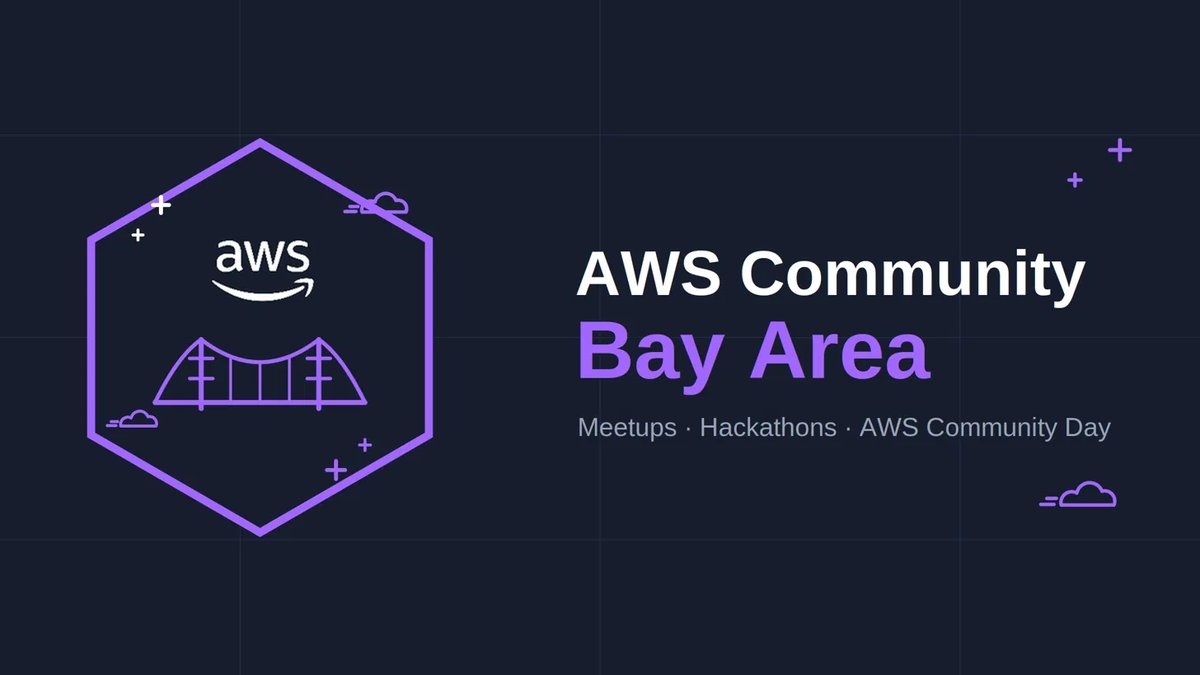 AWS Community Bay Area: Meetups, Hackathons, AWS Community Day